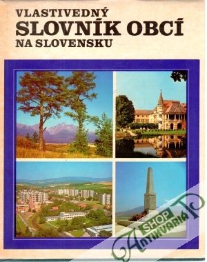 Vlastivedný slovník obcí na Slovensku I-III. - Kropilák M., Pisoň Š.