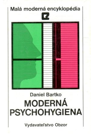 Moderná psychohygiena - Bartko Daniel