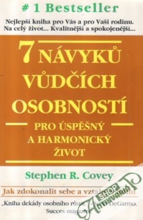 7 návyku vudčích osobností pro úspěšný a harmonický život - Covey Stephen