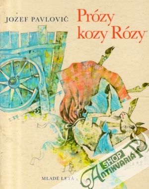 Prózy kozy Rózy - Pavlovič Jozef
