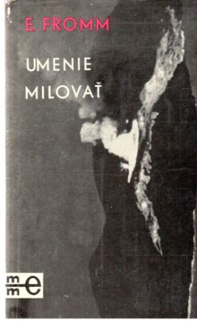 Umenie milovať - Fromm Erich