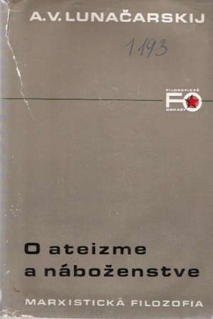 O ateizme a náboženstve - Lunačarskij Anatolij Vasiljevič