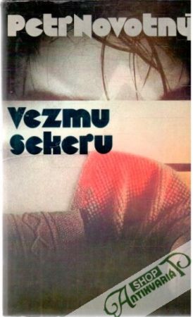 Vezmu sekeru - Novotný Petr