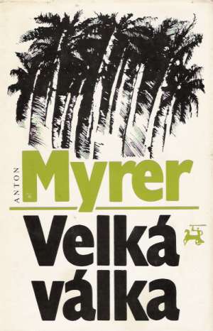 Velká válka - Myrer Anton