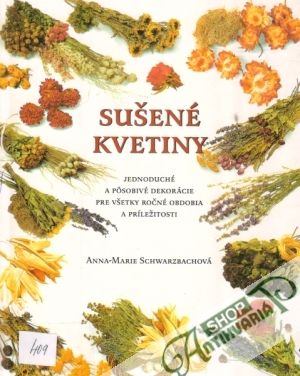 Sušené kvetiny - Schwarzbachová Anna-Marie
