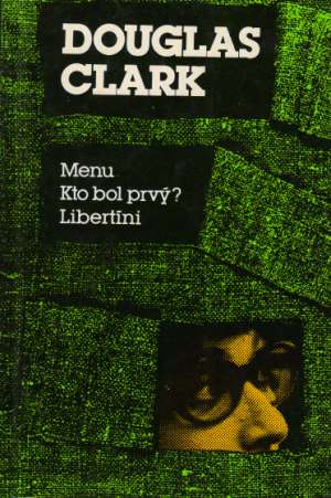 Menu, Kto bol prvý?, Libertíni - Clark Douglas