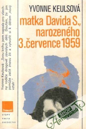 Matka Davida S., narozeného 3. července 1959 - Keulsová Yvonne