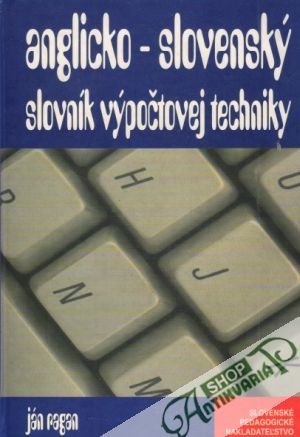 Anglicko - slovenský slovník výpočtovej techniky - Ragan Ján