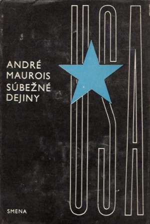 Súbežné dejiny USA - Maurois André