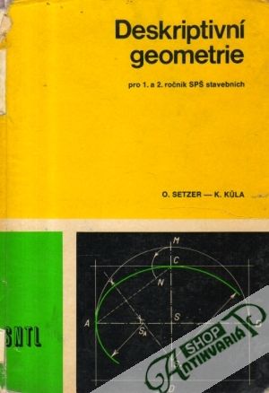 Deskriptivní geometrie - Setzer O., Kula K.