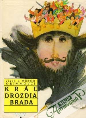 Kráľ Drozdia Brada - Grimmovci Jakob a Wilhelm