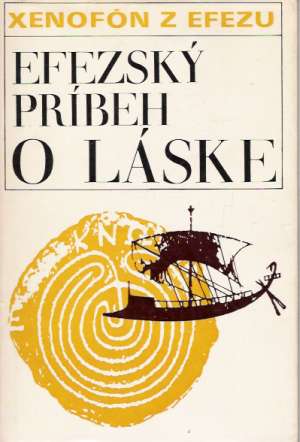Efezský príbeh o láske - Xenofón z Efezu