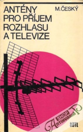 Antény pro příjem rozhlasu a televize - Český Milan