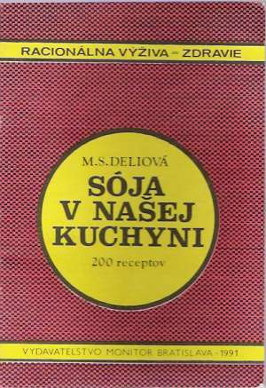 Sója v našej kuchyni - Deliová M.S.