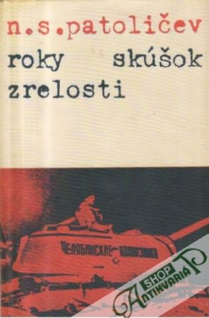Roky skúšok zrelosti - Patoličev N. S.