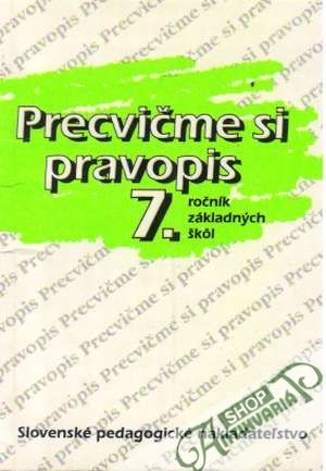 Precvičme si pravopis 7. - Rýzková Anna a kolektív