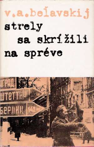Strely sa skrížili na Spréve - Beľavskij V. A.