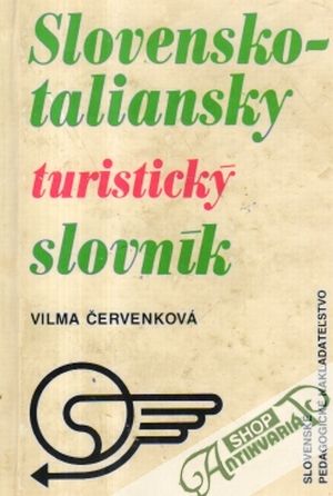 Slovensko - taliansky a taliansko - slovenský turistický slovník - Červenková Vilma