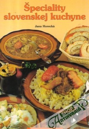 Špeciality slovenskej kuchyne - Horecká Jana
