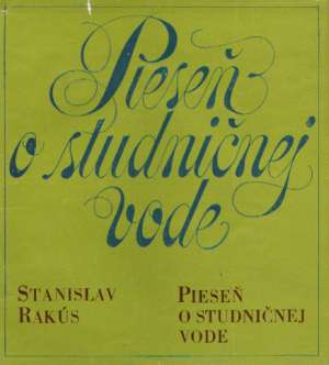 Pieseň o studničnej vode - Rakús Stanislav