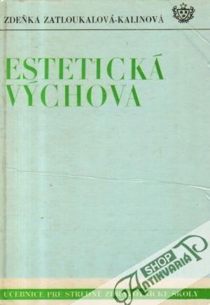 Estetická výchova - Zatloukalová-Kalinová Zdeňka