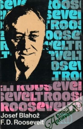 F.D. Roosevelt - Blahož Josef