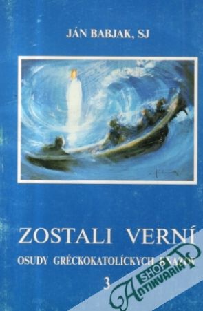 Zostali verní 3. - Babjak Ján