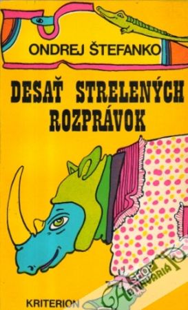 Desať strelených rozprávok - Štefanko Ondrej