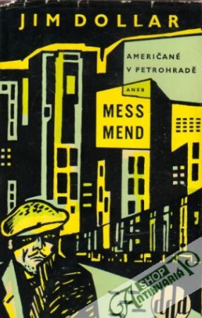 Mess Mend aneb američané v Petrohradě - Dollar Jim