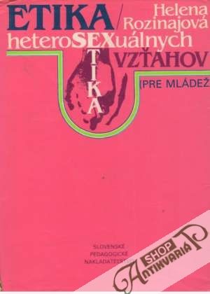 Etika heterosexuálnych vzťahov (pre mládež) - Rozinajová Helena