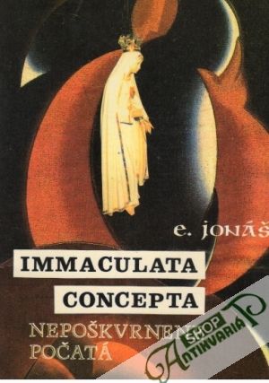Immaculata Concepta - Nepoškvrnene počatá - Jonáš Eugen