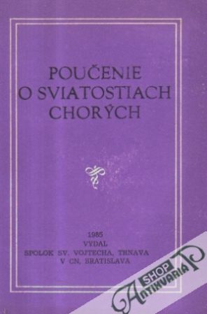 Poučenie o sviatostiach chorých - Gábriš Július