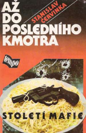 Až do posledního kmotra - Červinka Stanislav