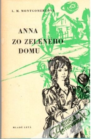 Anna zo Zeleného domu - Montgomeryová Lucy Maud