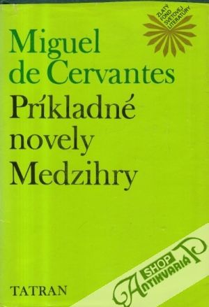 Príkladné novely, Medzihry - Cervantes Miguel