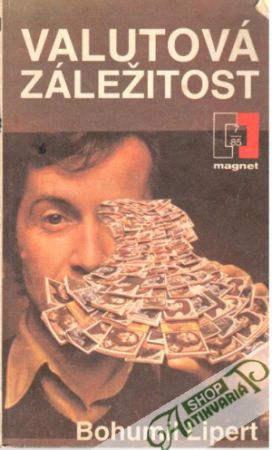 Valutová záležitost - Lipert Bohumil