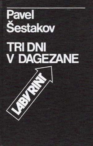Tri dni v Dagezane (bez obalu) - Šestakov P.
