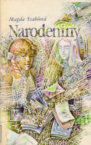 Narodeniny - Szabóová Magda