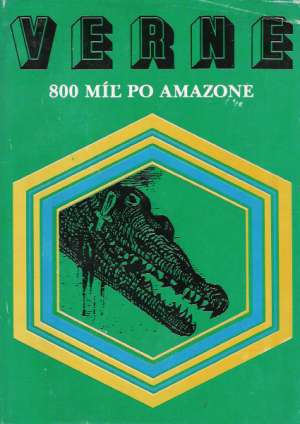 800 míľ po Amazone - Verne Jules