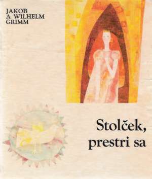 Stolček, prestri sa - Grimmovci Jakob a Wilhelm