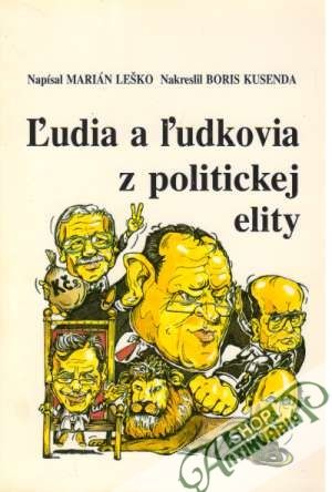 Ľudia a ľudkovia z politickej elity - Leško Marián