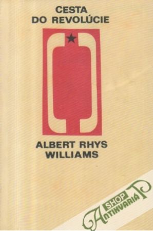 Cesta do revolúcie - Williams Albert R.