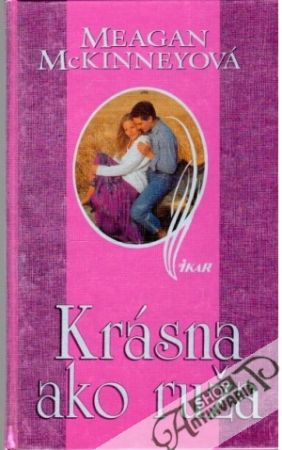 Krásna ako ruža - McKinneyová Meagan