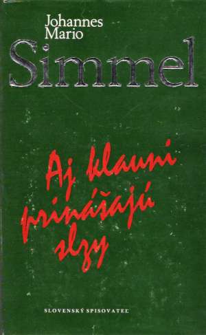 Aj klauni prinášajú slzy - Simmel Johannes Mario