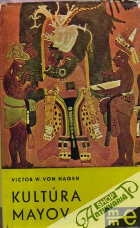 Kultúra Mayov - Hagen Victor