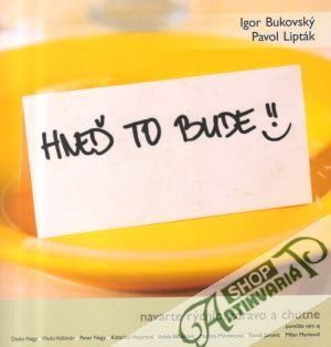 Hneď to bude :-) - Bukovský Igor, Lipták Pavol