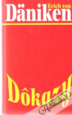 Dôkazy - Däniken Erich
