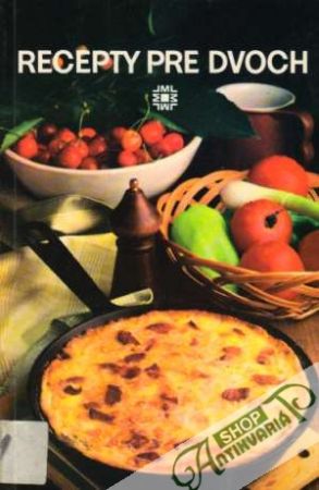 Recepty pre dvoch - Španko Vojtech a kolektív autorov