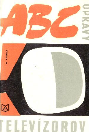 ABC opravy televízorov - Trusz Wlodzimierz
