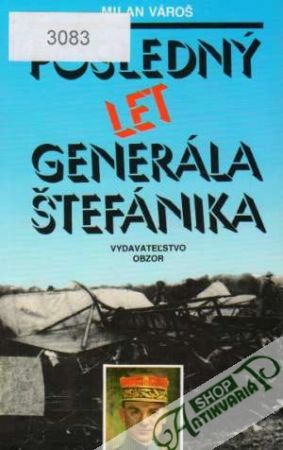 Posledný let generála Štefánika - Vároš Milan